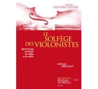 Le Solfège des Violinistes - Niveau Débutant d’Amélie Oliviero-Denaës | Méthode de solfège pour violon | Partition pour violon solo | Formation musicale progressive pour violonistes débutants