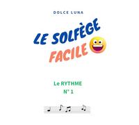 LE SOLFÈGE FACILE - LE RYTHME N°1