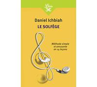Le Solfège: Méthode simple et amusante en 14 leçons