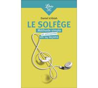 Le Solfège Méthode simple (et amusante) en 14 leçons - Daniel Ichbiah - Librio - Poche - Etude