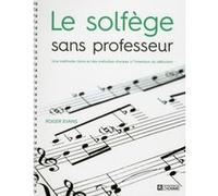 Le solfège sans professeur Roger Evans (Auteur), Jean-Pierre Quijano (Traduction)