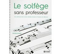 Le solfège sans professeur Une méthode claire et des mélodies choisies à l'intention du débutant - Roger Evans - L'homme Eds De - cartonné - Guide