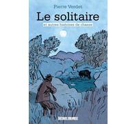 Le Solitaire Et Autres Histoires De Chasse