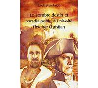 Le sombre destin et paradis perdu du révolté Fletcher Christian