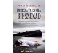 Le sombre secret des montagnes Bieszczady
