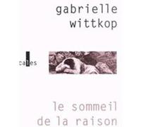 Le sommeil de la raison Gabrielle Wittkop (Auteur)