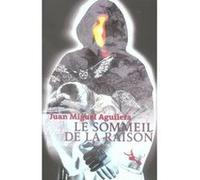 Le sommeil de la raison Juan Miguel Aguilera (Auteur), Antoine Martin (Traduction)