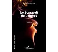 Le Sommeil de l'ombre - Maxime Jeanningros - L'harmattan - broché - Roman