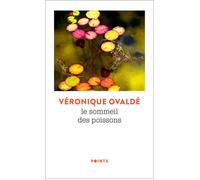 Le Sommeil des poissons - Véronique Ovaldé - Points - Poche - Roman