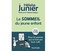 Le Sommeil Du Jeune Enfant - Pour Les Parents Qui Ne Font Pas Leurs Nuits
