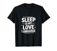 Le Sommeil est ma Langue d'amour drôle T-Shirt