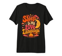 Le Sommeil est Mon Langage Amusant T-Shirt Haut de Gamme