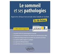 Le sommeil et ses pathologies: Approche clinique transversale chez l'adulte et l'enfant