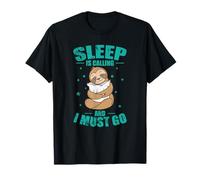 Le Sommeil m'appelle et Je Dois Devenir Paresseux T-Shirt