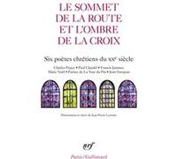Le Sommet de la route et l'Ombre de la croix Collectif (Auteur), Jean-Pierre Lemaire (Edité par)