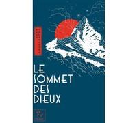Le Sommet des dieux Baku Yumemakura (Auteur), Corinne Atlan (Traduction)
