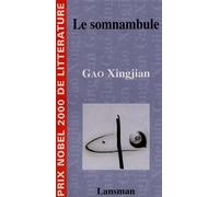 Le somnambule - Gao Xingjian - Lansman Eds - broché - Théâtre