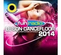 Le son dancefloor 2014 Fun Radio