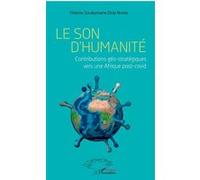 Le son d'humanité Contributions géo-stratégiques vers une Afrique post-covid - Diop Niang Thierno Souleymane - L'harmattan - broché - Essai