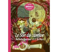 Le Son Du Camion - Un Parcours Subjectif Dans Le Rock