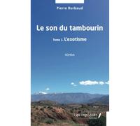 Le son du tambourin: Tome 1 L'exotisme Roman
