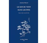 Le Son Du Vent Dans Les Pins - Sagesse Infuse De Paroles Dites