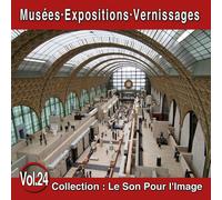 Le Son Pour L'image Vol. 24 : Musées - Expositions - Vernissages