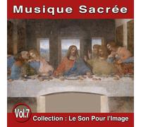 Le Son Pour L'image Vol. 7 : Musique Sacrée