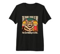 Le Son Que Je Fais est Minuscule, Le Chat Qui Le Fait n'est Pas drôle T-Shirt Haut de Gamme