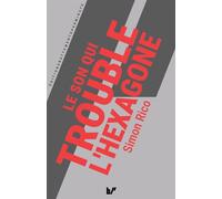 Le son qui trouble l'Hexagone - Simon Rico - Battements Par Minute - broché - Essai