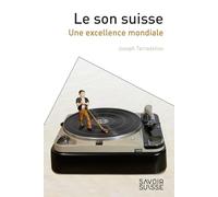 Le son suisse: Une excellence mondiale