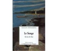 Le songe August Strindberg (Auteur), André Markowicz (Traduction), Frédéric Noguer (Traduction)