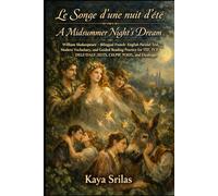 Le Songe d’une nuit d’été / A Midsummer Night’s Dream: Bilingual French-English Vocabulary & Reading Edition - William Shakespeare - for TEF, TCF, DELF/DALF, IELTS, CELPIP, TOEFL, PTE, ESL & Duolingo