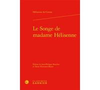 Le Songe de madame Hélisenne - Hélisenne de Crenne - Classiques Garnier - relié - Roman