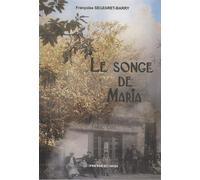 Le songe de maria - SEUZARET-BARRY Franç - Presses Du Midi - broché - Roman