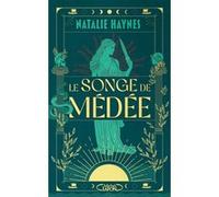 Le Songe de Médée Natalie Haynes (Auteur), Manon Malais (Traduction)