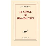 J.-B. Pontalis – Le songe de Monomotapa – Roman – Broché