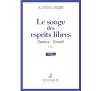Le songe des esprits libres Alexis Lager (Auteur)