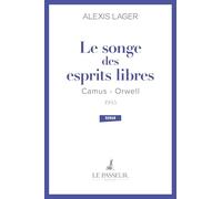Le songe des esprits libres: Camus - Orwell 1945