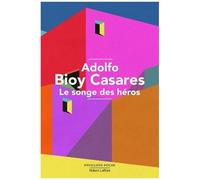 Adolfo Bioy Casares, traduit par Georgette Martin – Le songe des héros – Roman – Poche