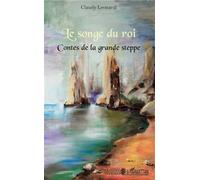 Le Songe du roi Contes de la grande steppe - Claudy Leonardi - L'harmattan - broché - Contes / Légendes