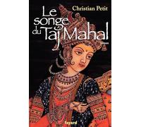 Le songe du Taj Mahal