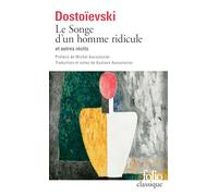 Fiodor Mikhaïlovitch Dostoïevski – Le Songe d'un homme ridicule et autres récits – Roman – Poche