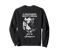 Le Songe d'une Nuit d'été de Shakespeare, Acte III, Drame féerique Sweatshirt