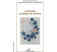 Le sonnet au risque du sonnet Pierre Garrigues (Auteur), Bertrand Degott (Auteur)