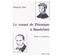 Le sonnet de Pétrarque à Baudelaire: Modes et modulations