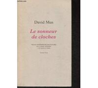Le Sonneur De Cloches - Villon, Shakespeare, Baudelaire, Mallarmé, Reverdy Et Nous Autres