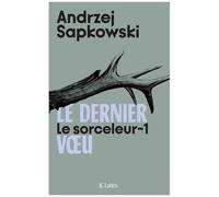 Le Sorceleur - Tome 1 - Le Dernier Voeu