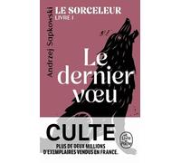 Le Dernier voeu (Le Sorceleur, Tome 1) Andrzej Sapkowski (Auteur)