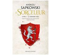 Le Sorceleur - Tome 1 - Le Dernier Voeu